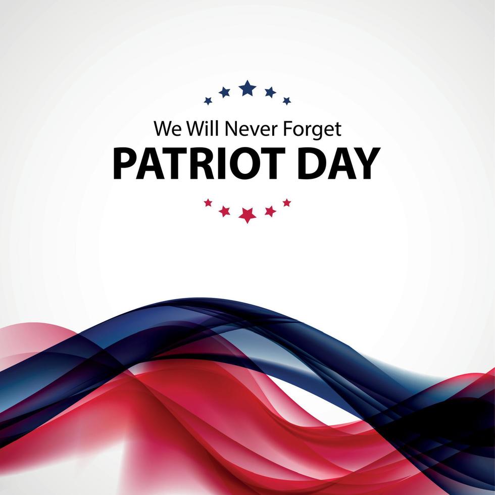 fundo do dia do patriota. cartaz de 11 de setembro. nós nunca esqueceremos. ilustração vetorial vetor