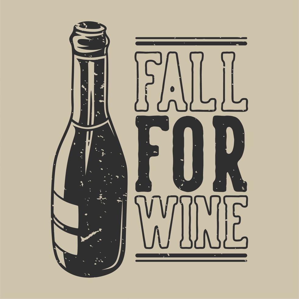 slogan vintage tipografia queda para vinho para design de camisetas vetor