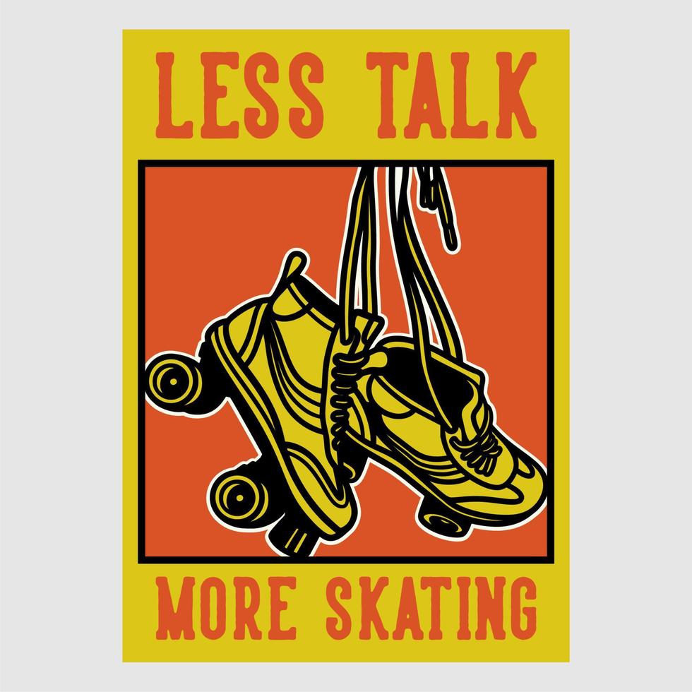 poster vintage design menos conversa mais patinação ilustração retro vetor