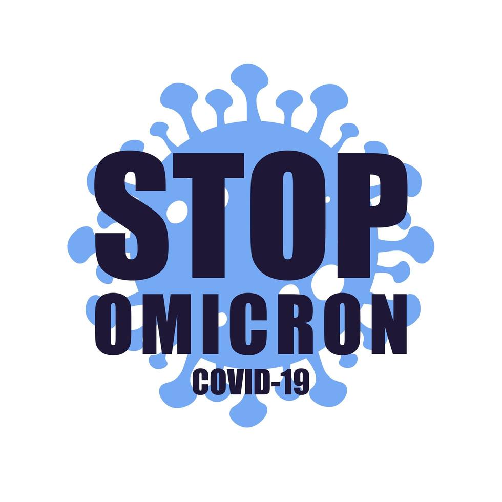 vírus omicron. nova variante covid-19, símbolo de pandemia de parada covid-19. parada de omicron. ilustração vetorial. plano vetor