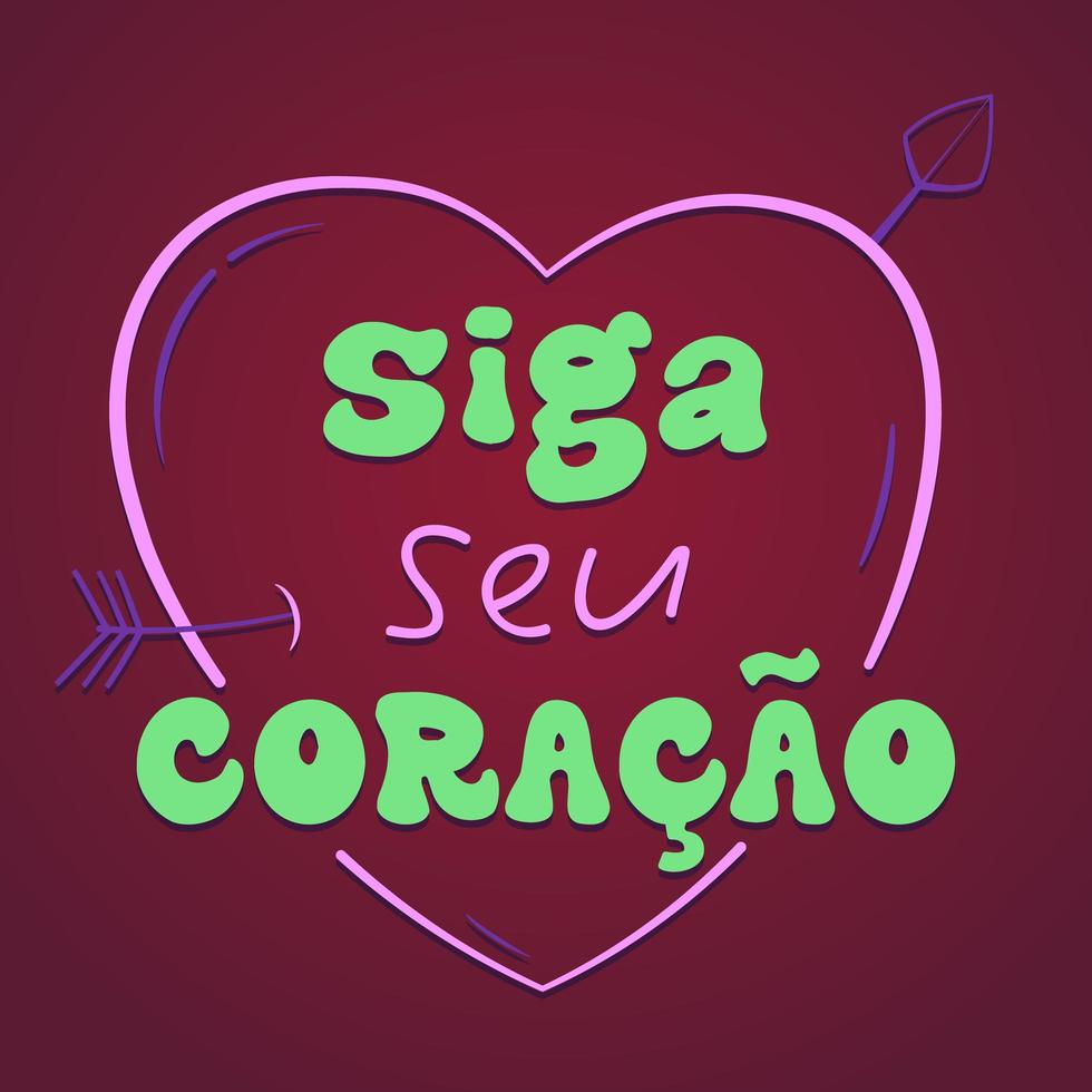 pôster inspirador em português brasileiro. tradução - siga seu coração. vetor