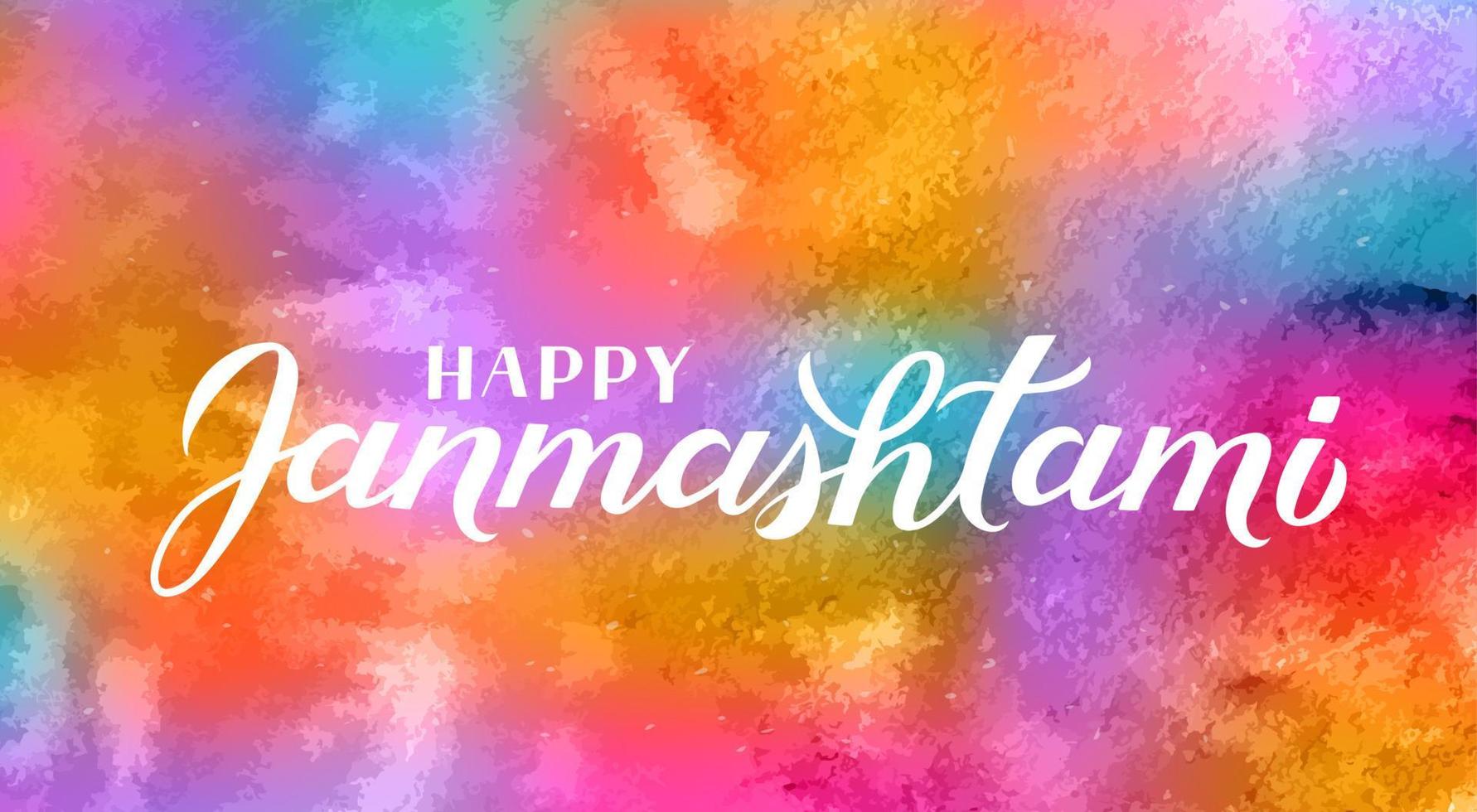 feliz janmashtami letras de mão em fundo aquarela colorido. ilustração em vetor festival hindu tradicional. modelo fácil de editar para cartaz de tipografia, banner, panfleto, convite, etc.