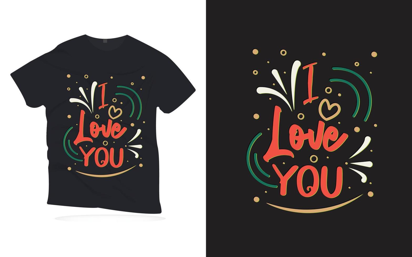 eu te amo. citações motivacionais lettering design de t-shirt. vetor