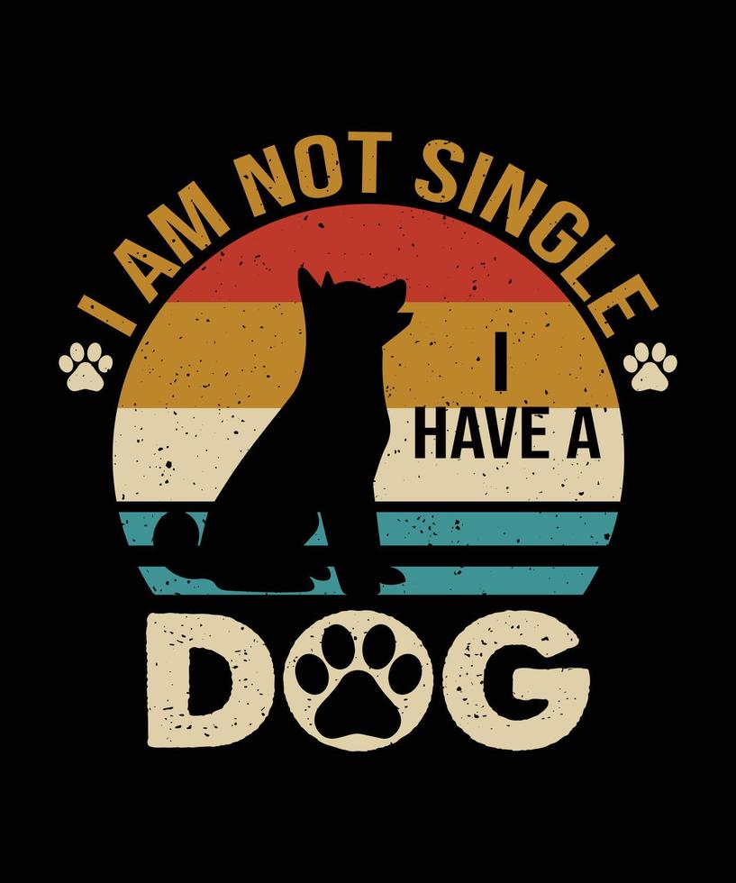 vetor de design de t-shirt de cão. citação de cachorro dizendo - não sou solteiro, tenho um cachorro.