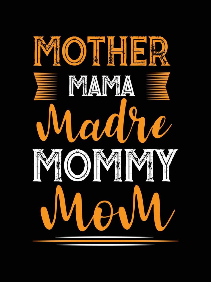 mãe mamãe madre mamãe mamãe. design de t-shirt da mãe. vetor