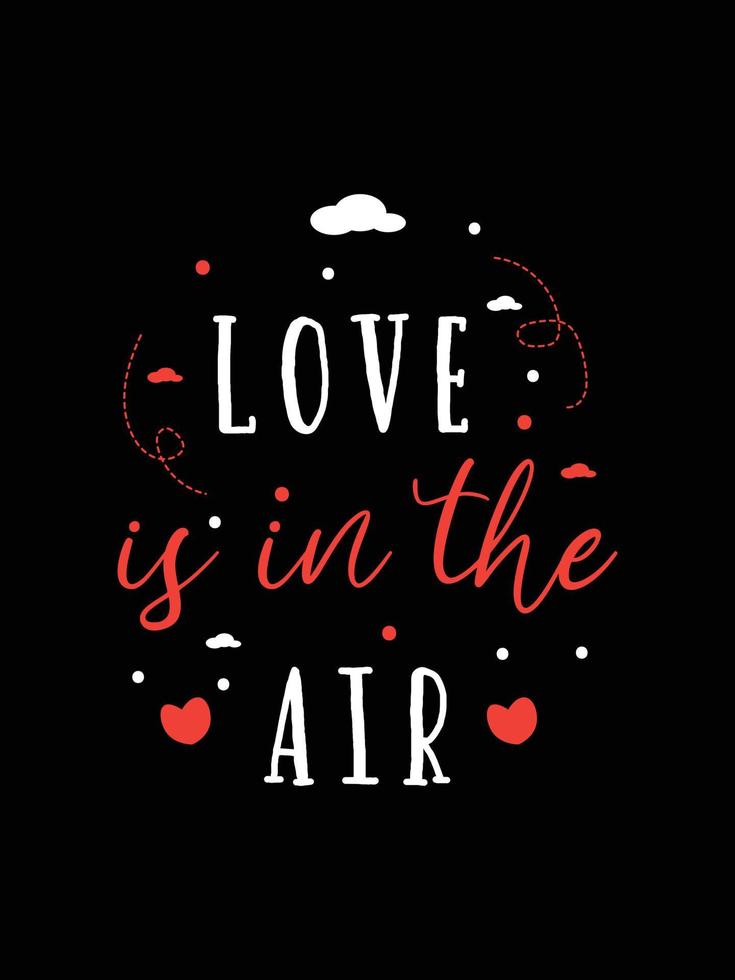 o amor está no ar. design de t-shirt de tipografia de citações de amor. vetor