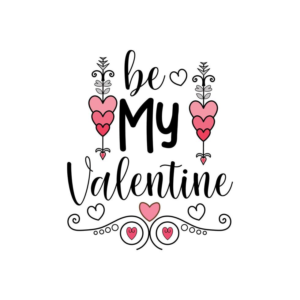 ser meu valentine lettering valentine quotes para camiseta ou outro item de impressão vetor