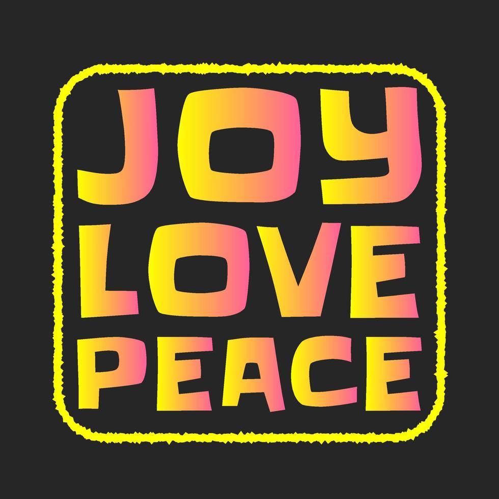 alegria amor paz tipografia design de camiseta vetor