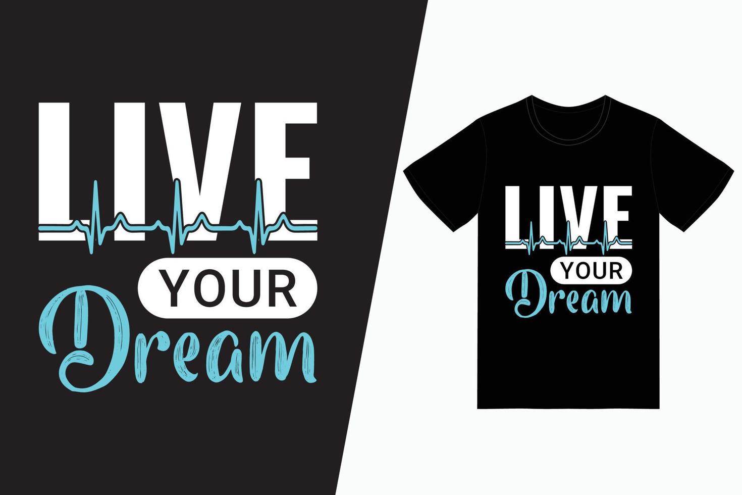 viva o design de camiseta de tipografia dos seus sonhos vetor