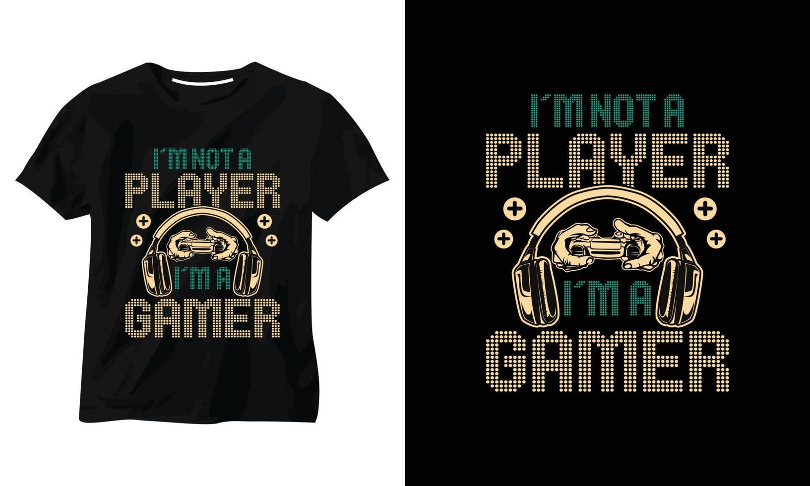 eu não sou um jogador eu sou um design de camiseta gamer vetor