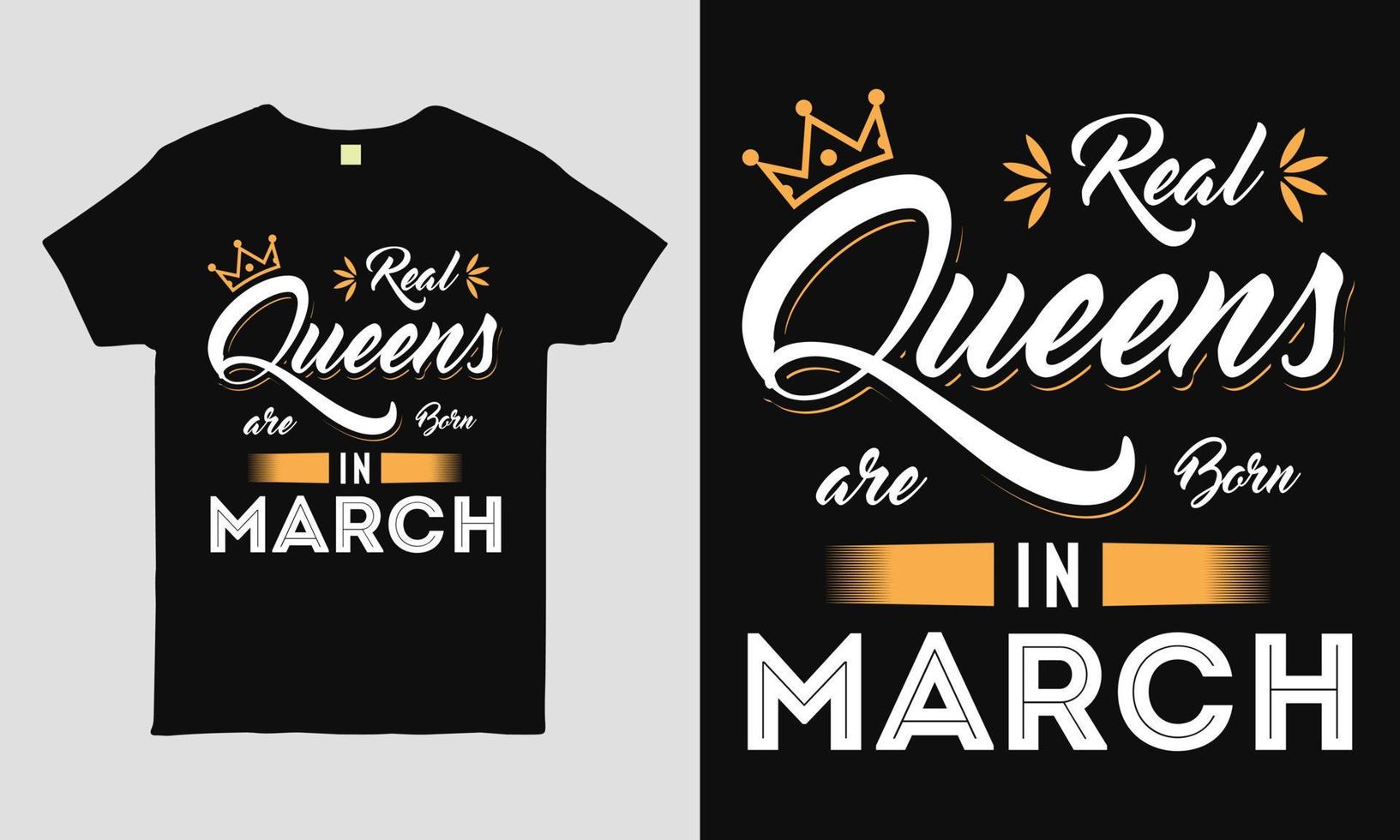 verdadeiras rainhas nascem em março dizendo design de camiseta legal de tipografia. camiseta de presente de aniversário. vetor