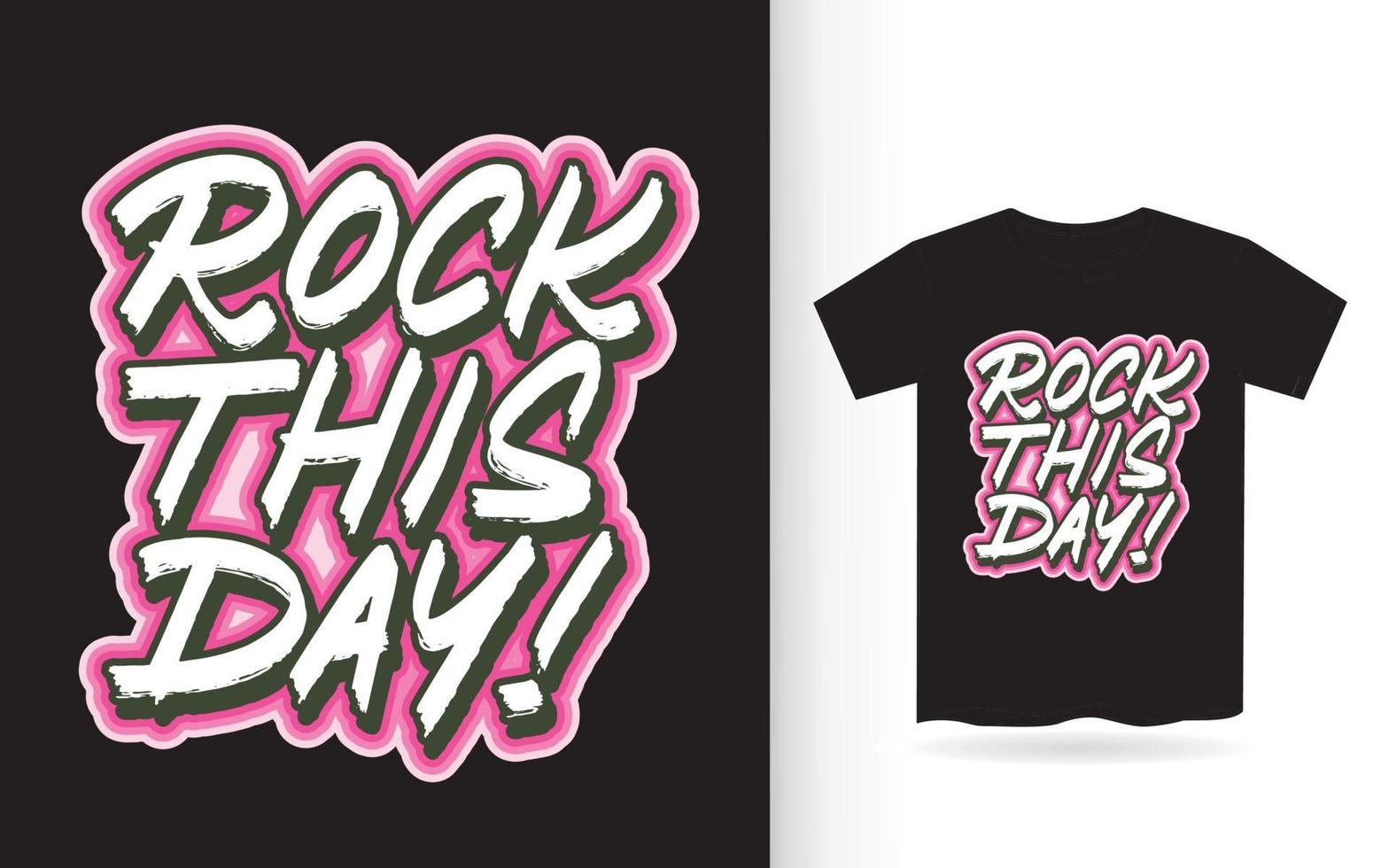 rock this day lettering slogan para camiseta vetor