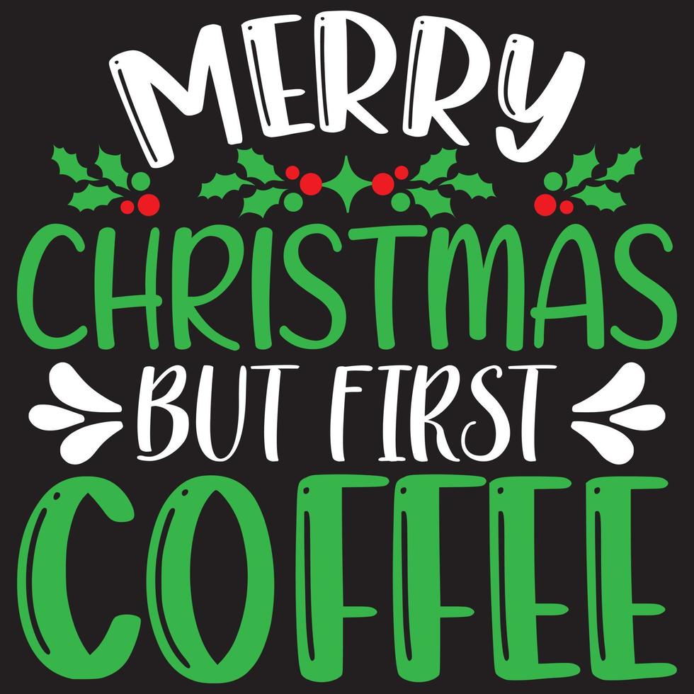 feliz natal, mas primeiro café vetor