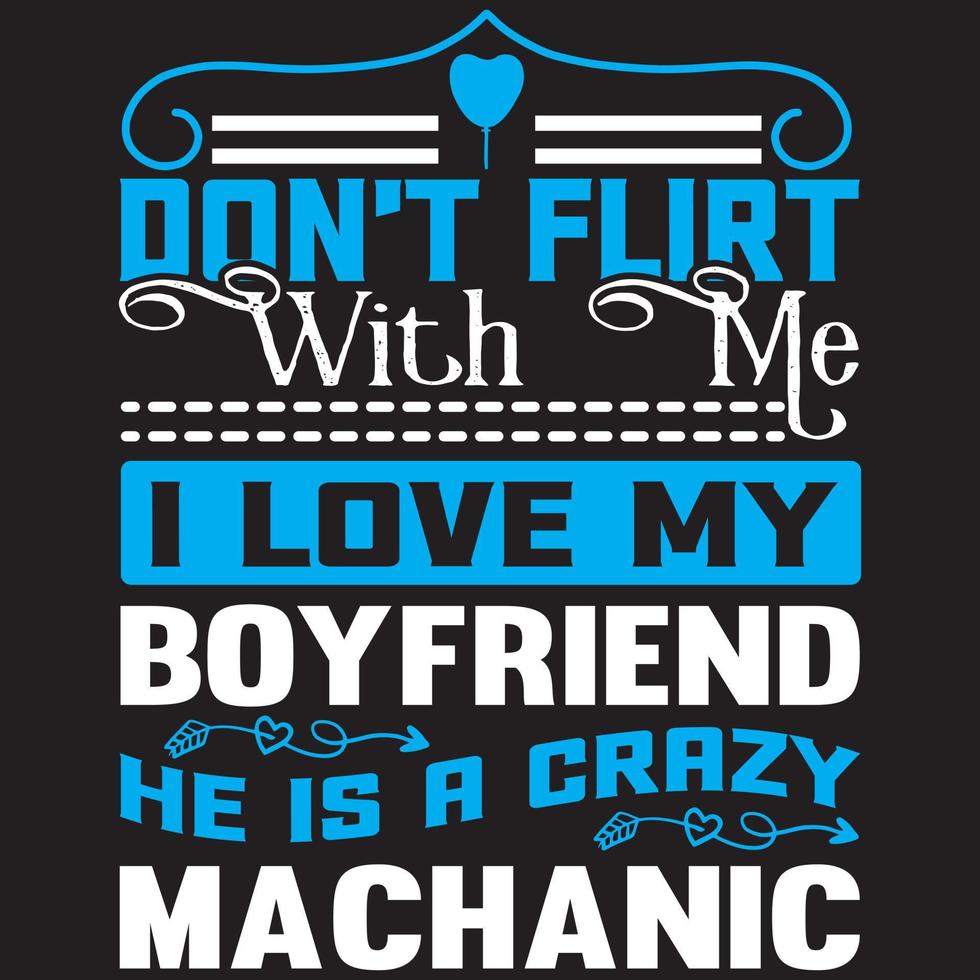 não flerte comigo eu amo meu namorado ele é um mecânico maluco vetor