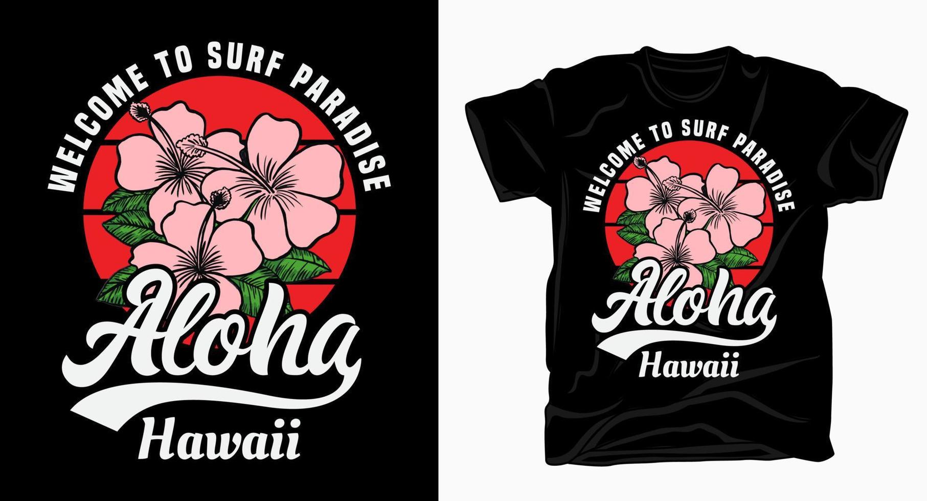 bem-vindo ao paraíso do surf aloha hawaii tipografia com flor de hibisco camiseta vetor