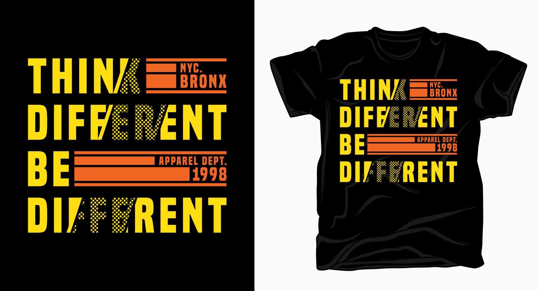 pense diferente seja tipografia diferente para design de camiseta vetor
