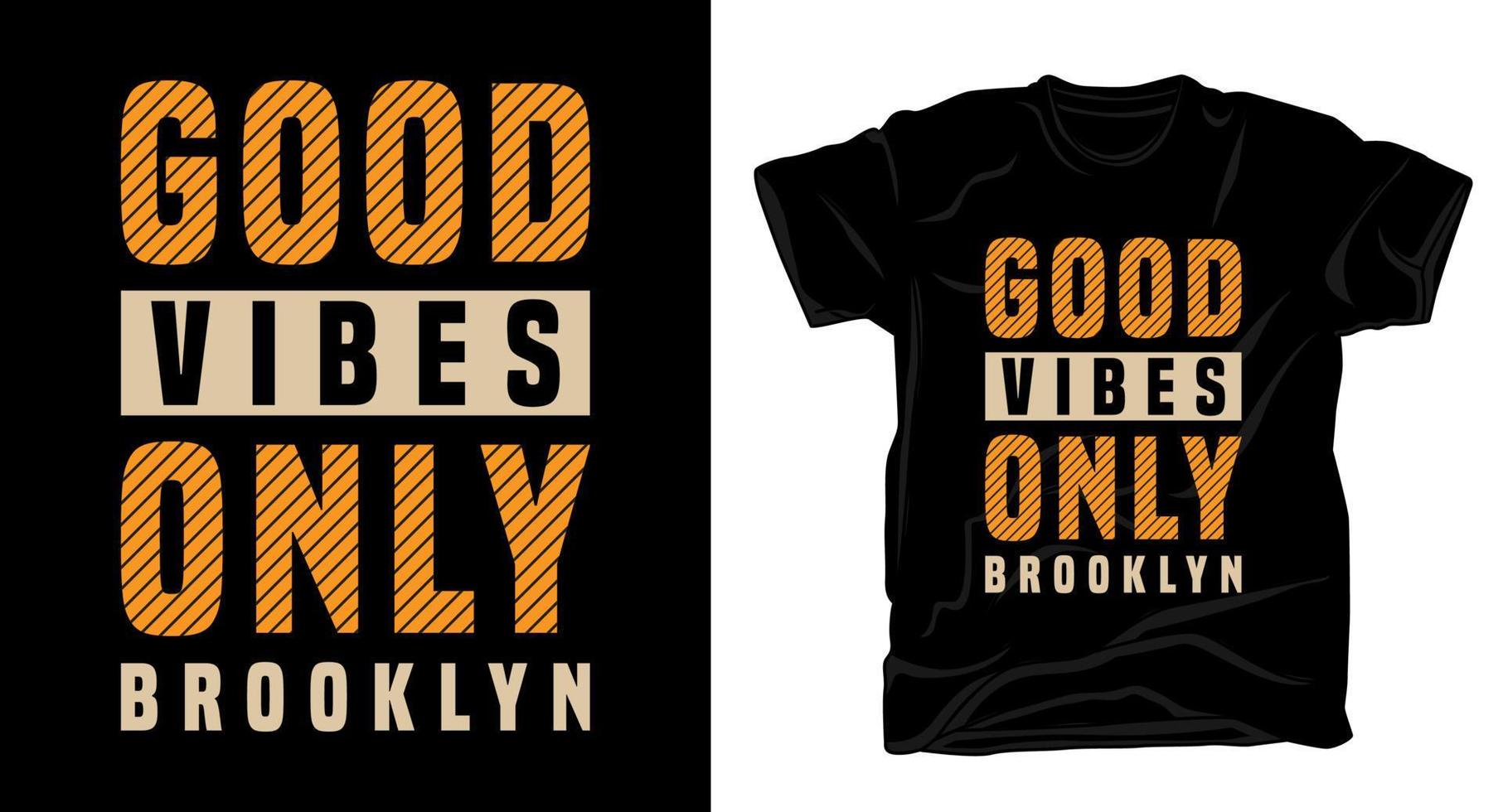 boas vibrações apenas tipografia do brooklyn para design de camisetas vetor