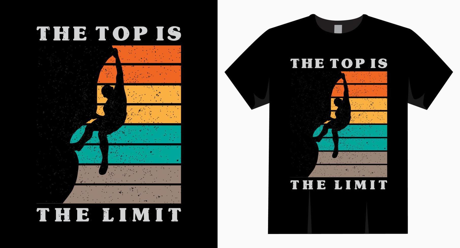 camiseta top is the limit tipografia escalada vetor