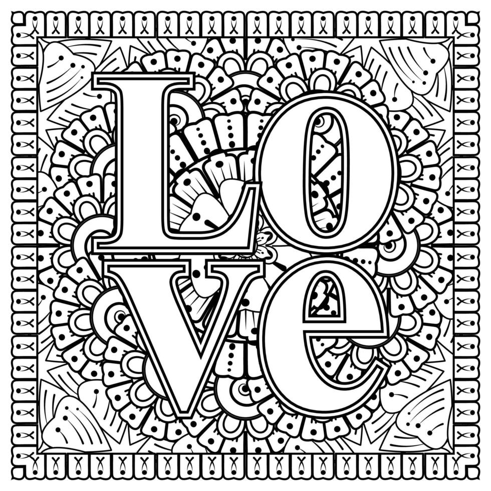 Palavras de amor com flores mehndi para colorir livro de colorir ornamento de doodle vetor