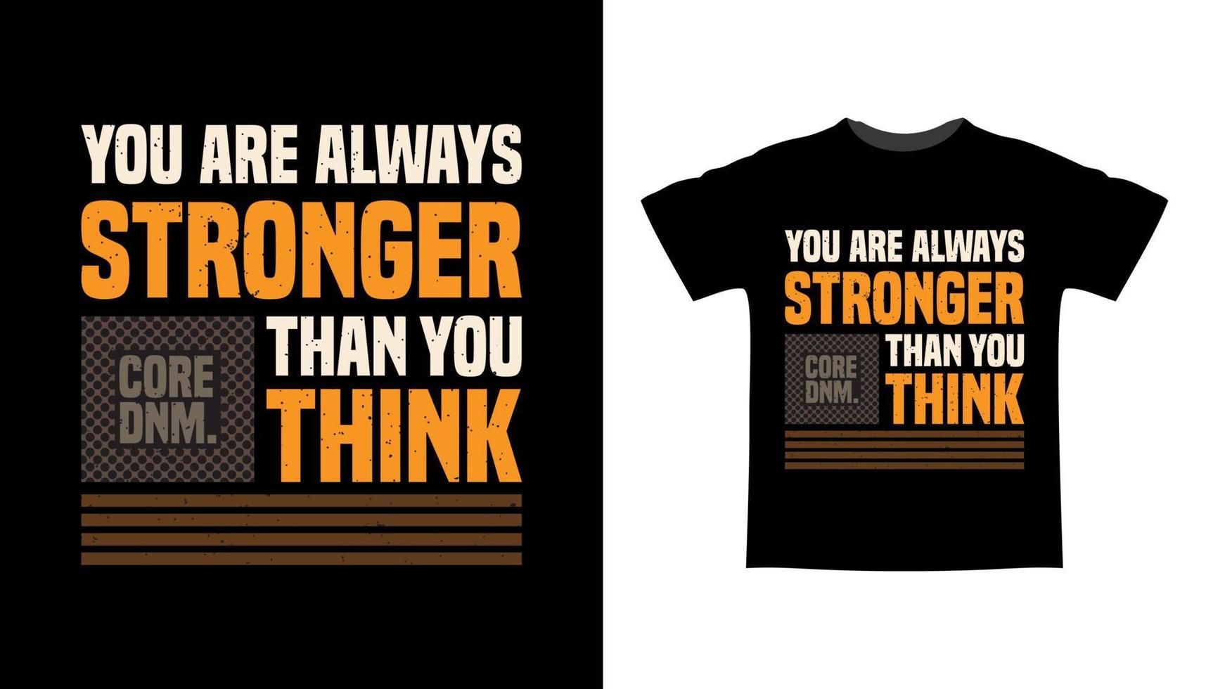 você é sempre mais forte do que pensa design de camiseta tipografia vetor
