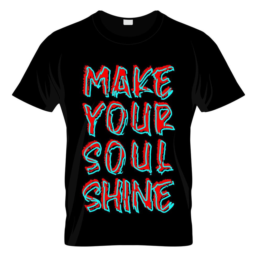 faça sua alma brilhar vetor de design de camiseta