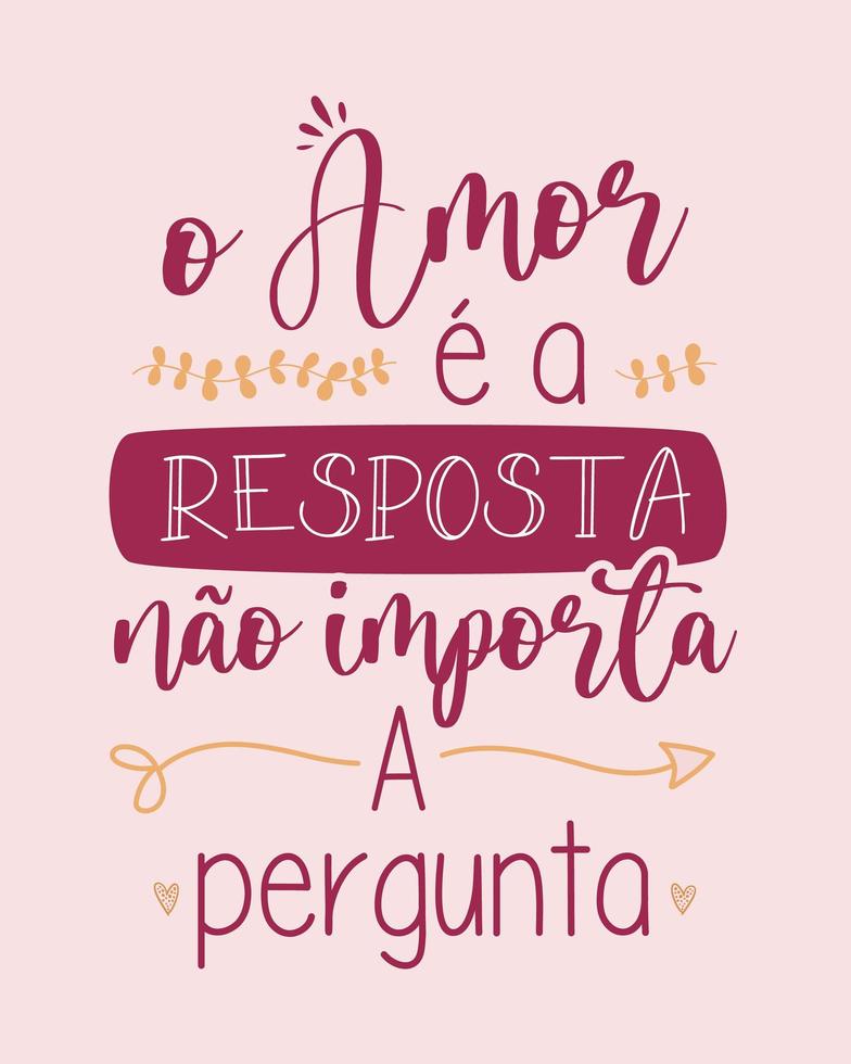 cartaz de amor português laranja vermelho. tradução do português brasileiro - o amor é a resposta, não importa a pergunta vetor