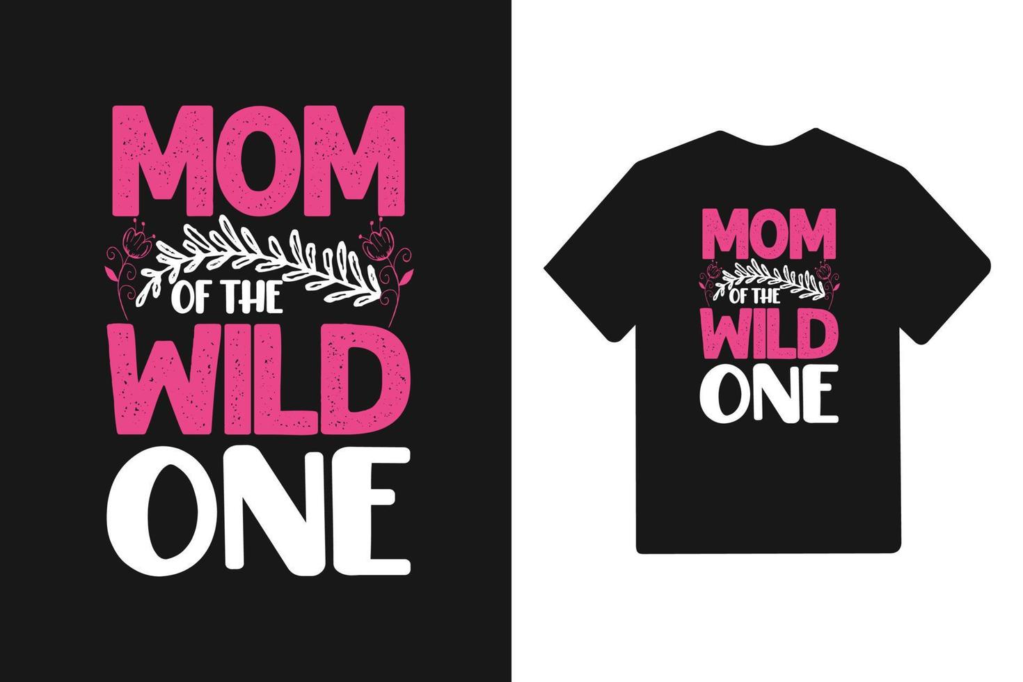 mom of the wild one tipografia camiseta dia das mães vetor