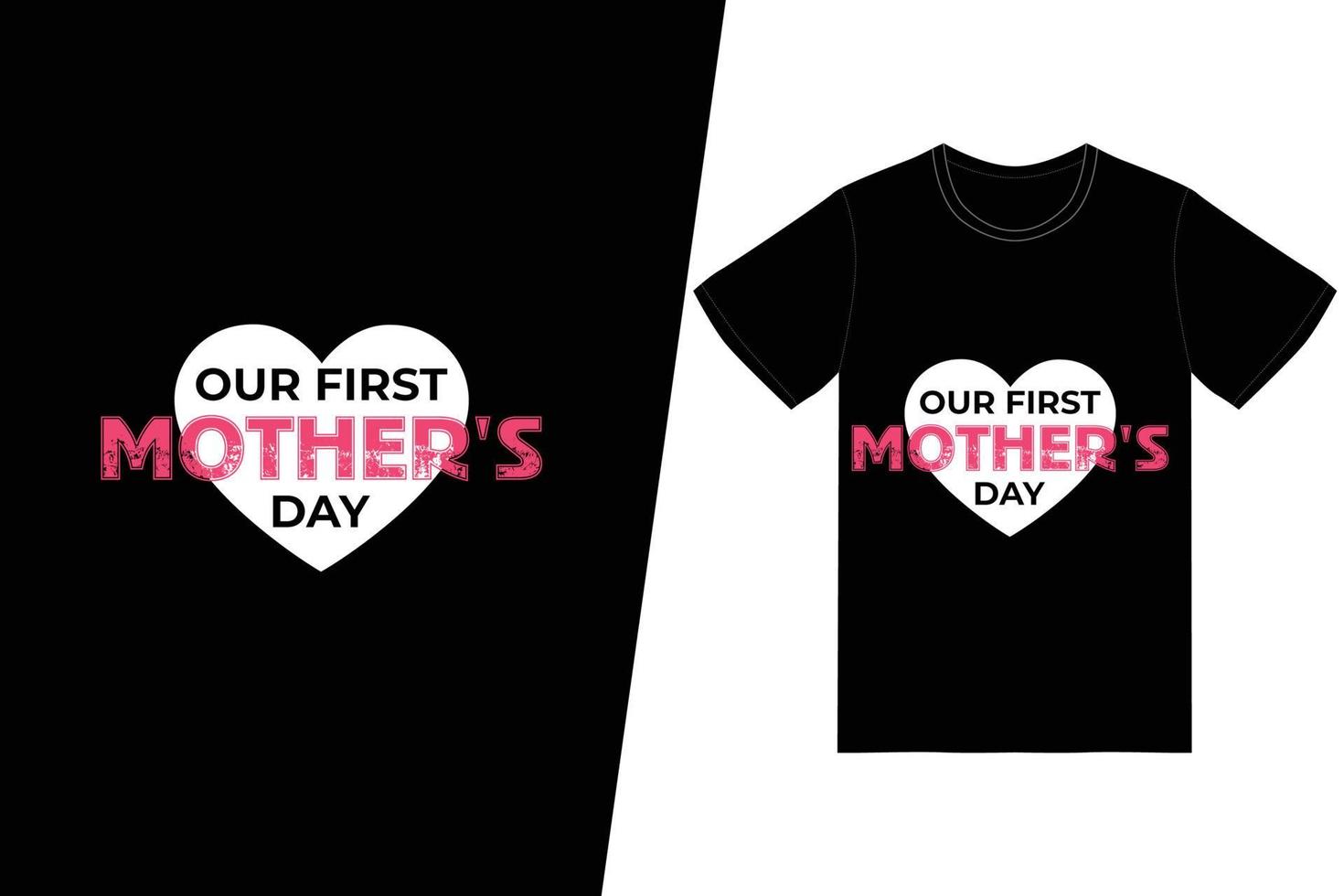 nosso primeiro design de camiseta para o dia das mães. feliz dia das mães vetor de design de t-shirt. para impressão de camisetas e outros usos.