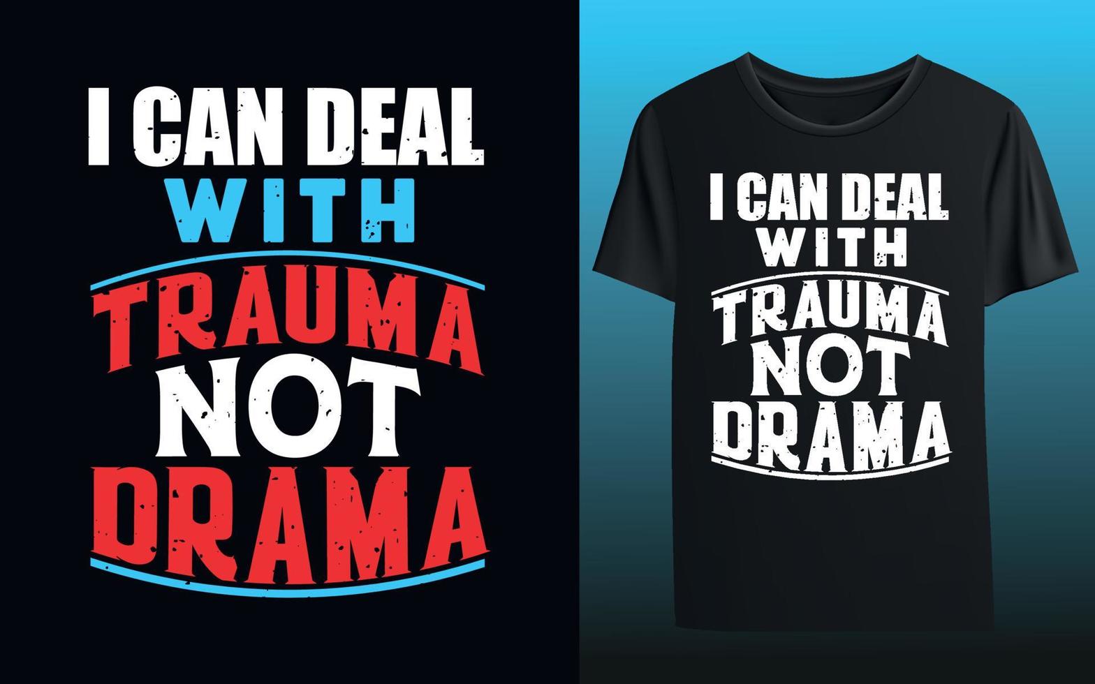 eu posso lidar com trauma não drama. design de camiseta de tipografia de enfermeira vetor