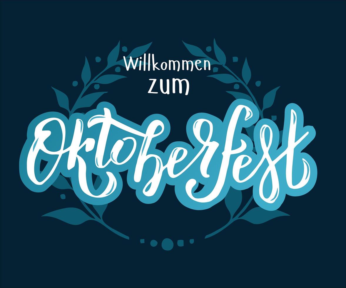 willcommen zum oktoberfest logotipo de letras manuscritas em fundo azul escuro e branco com guirlanda floral. banner vetorial festival de cerveja para logotipo, pôster, cartão, cartões postais vetor