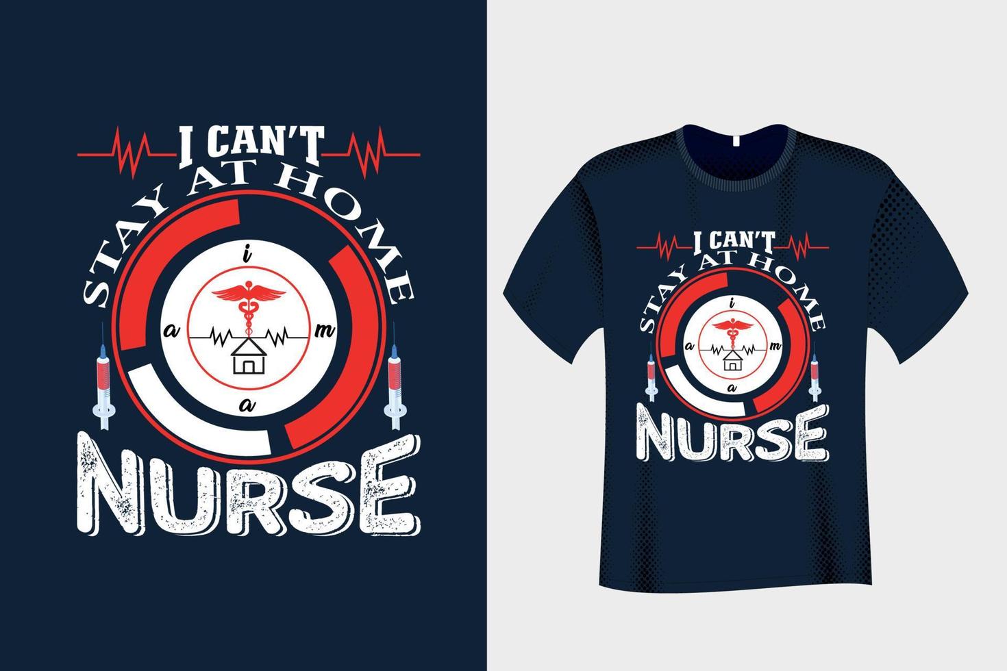 eu não posso ficar em casa eu sou um design de camiseta de enfermeira vetor
