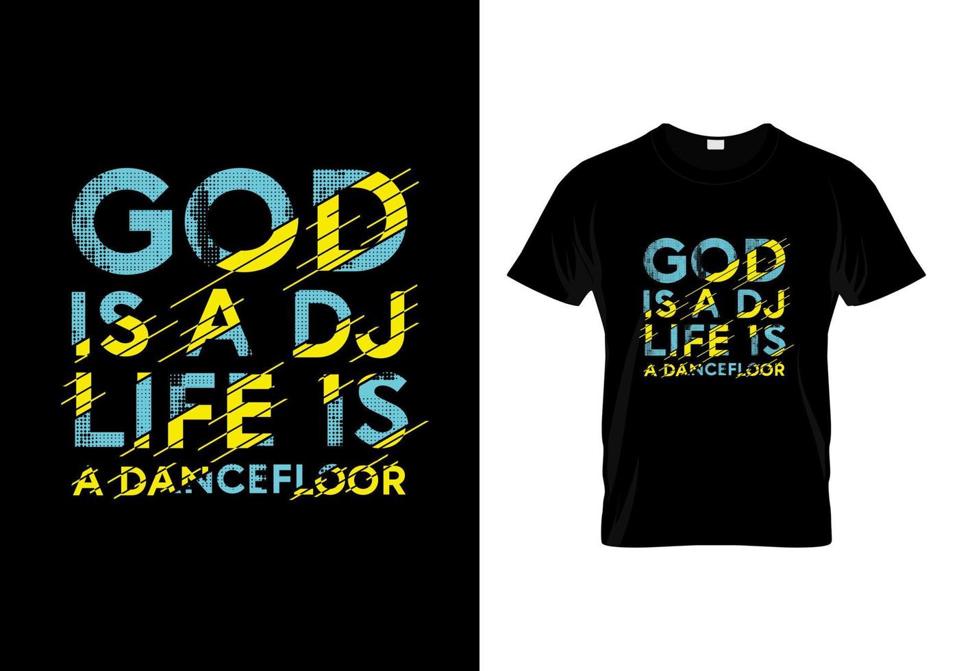 God is a dj life is a dancefloor tipografia t shirt design vetor