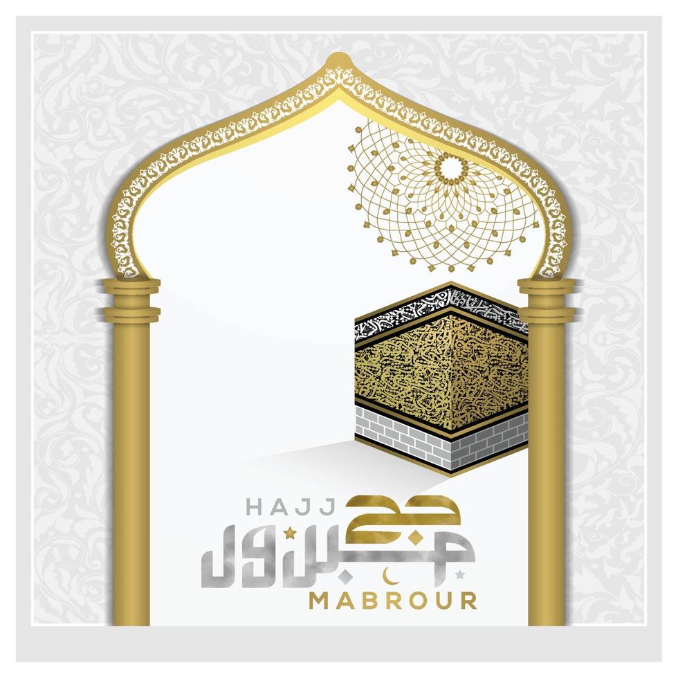 hajj mabrour caligrafia árabe saudação islâmica com kaaba, mesquita de porta e padrão marroquino tradução de texto peregrinação hajj que allah aceite seu hajj e lhe conceda perdão vetor