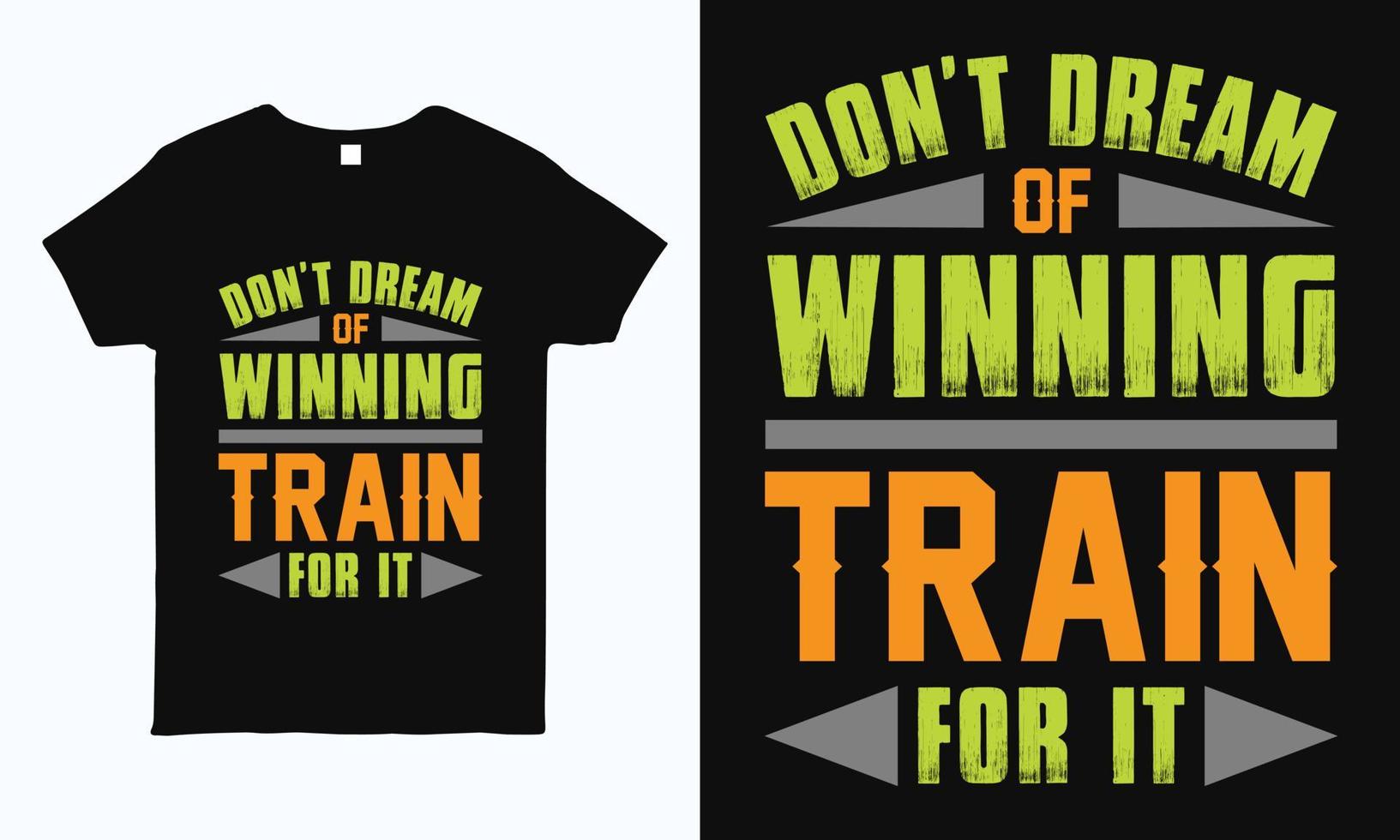 não sonhe em vencer, treine para isso. modelo de design de camiseta de citação motivacional tipografia. vetor