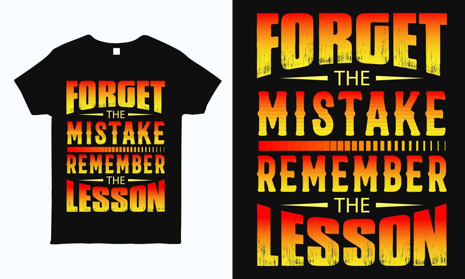esqueça o erro, lembre-se da lição. design de t-shirt colorida tipográfica motivacional. vetor