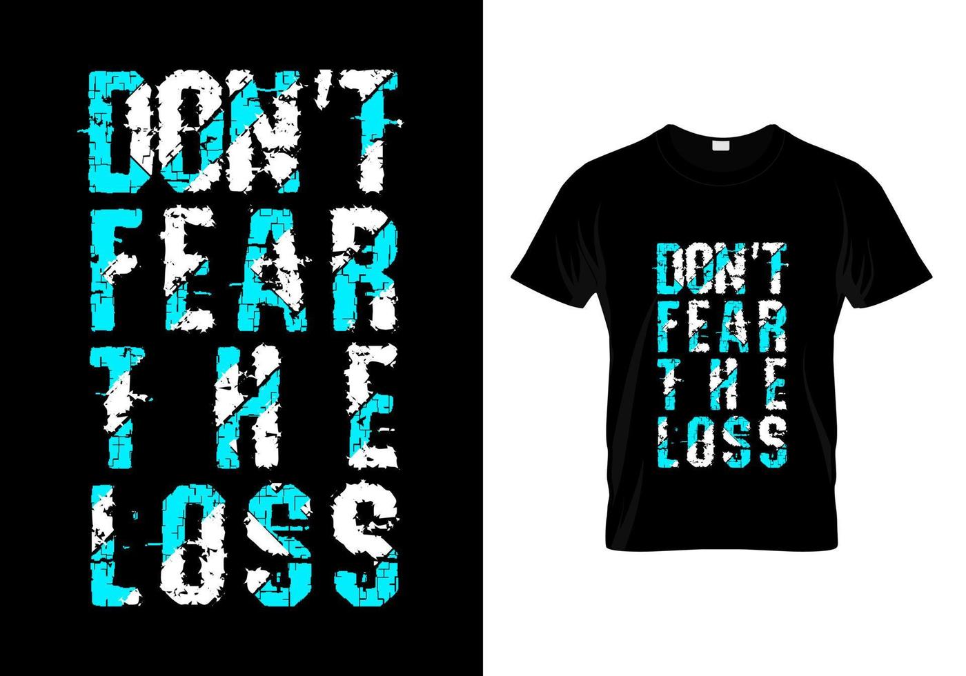 não tema o vetor de design de camiseta de tipografia de perda