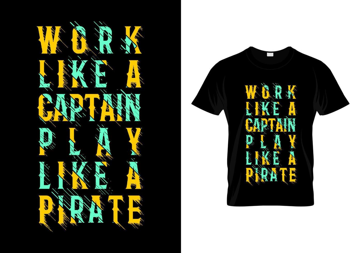 trabalhe como um capitão jogue como um design de camiseta de tipografia pirata vetor