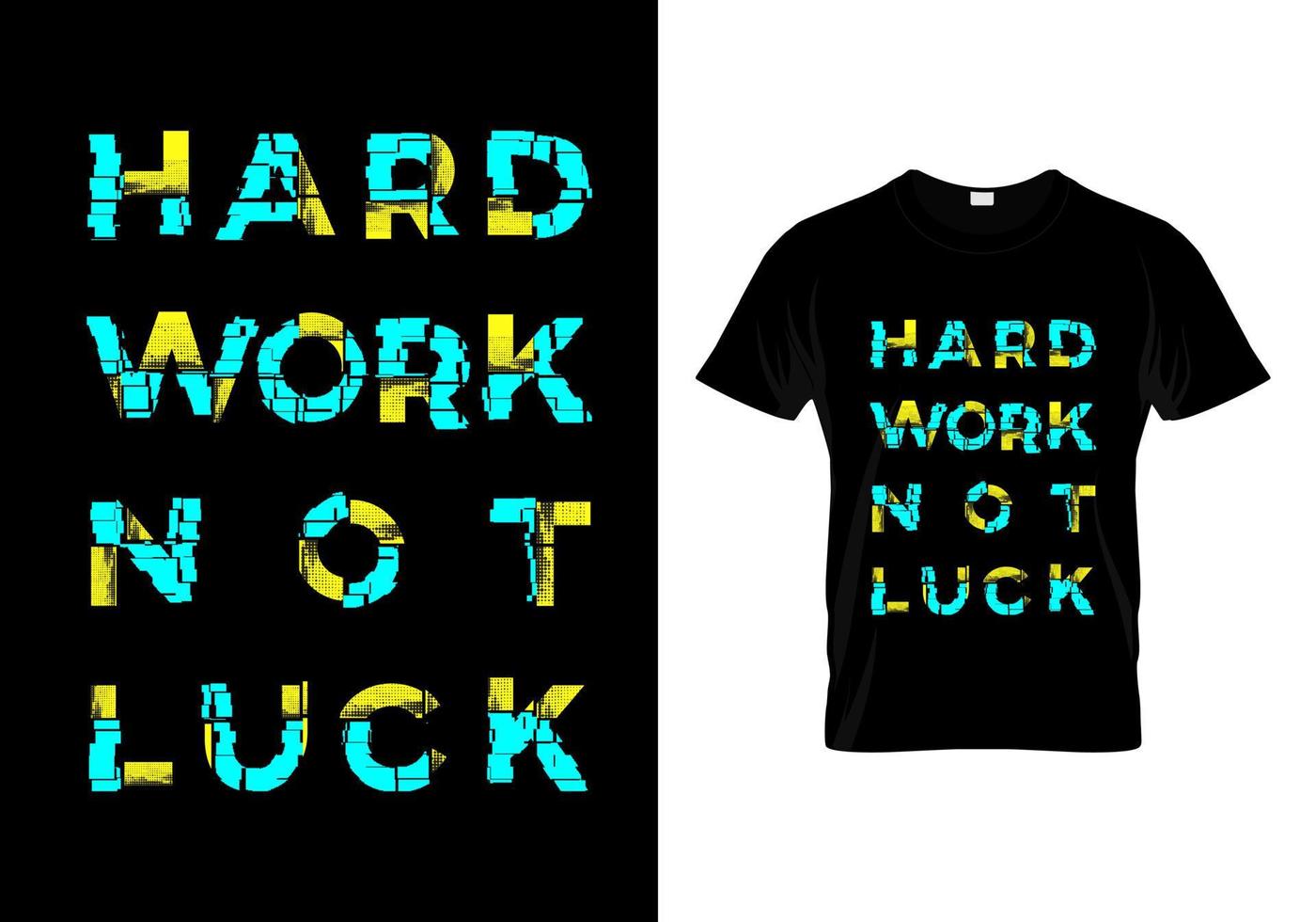 trabalho duro não sorte tipografia t shirt design vector
