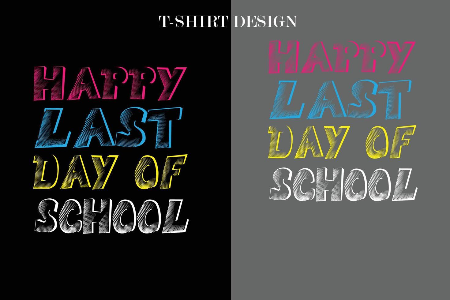 feliz último dia de design de camiseta escolar vetor