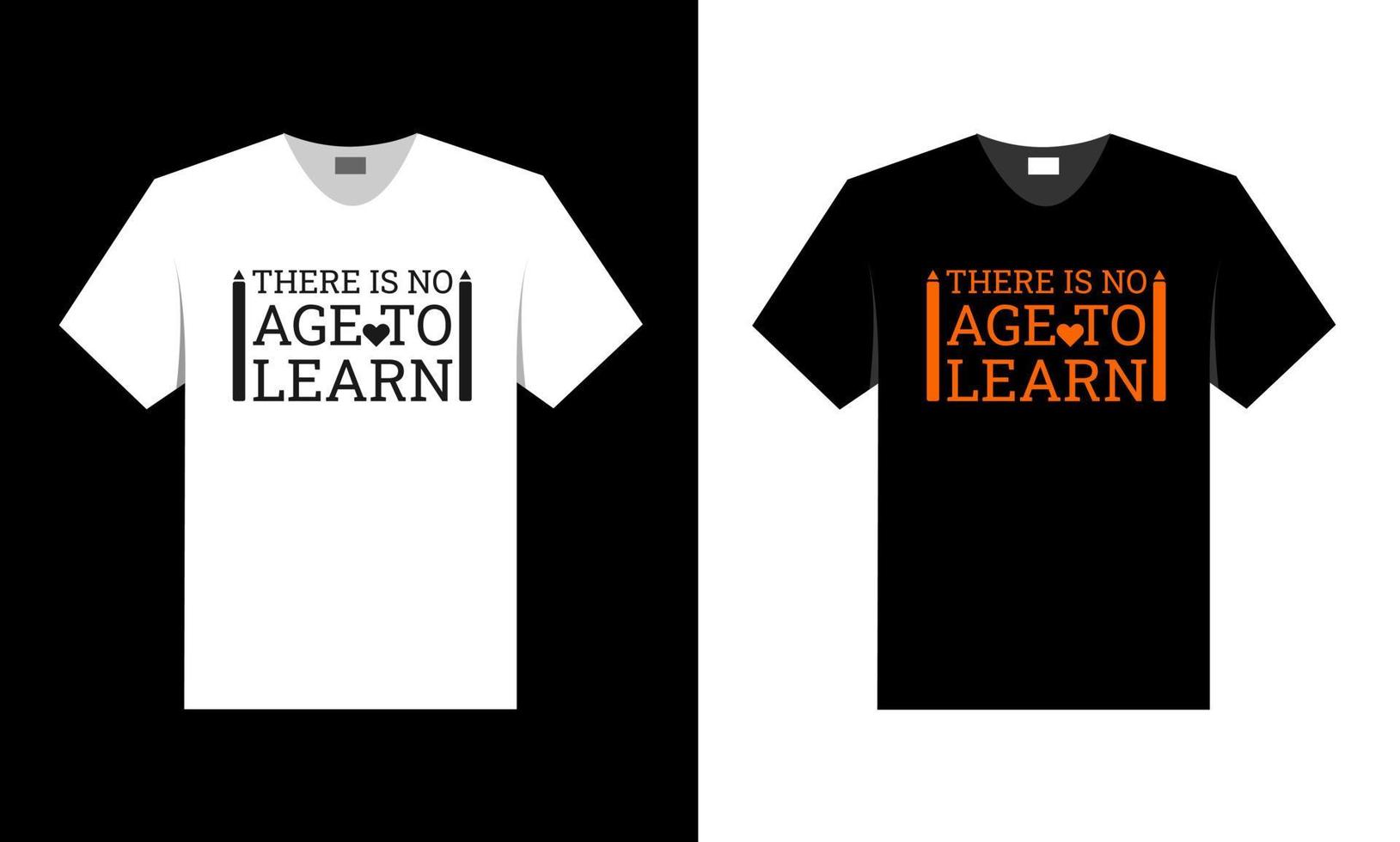 não há idade para aprender. projeto de camiseta. vetor