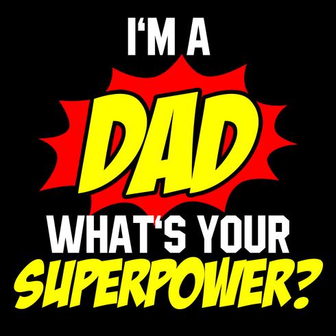 Eu sou um pai o que é seu super poder vetor