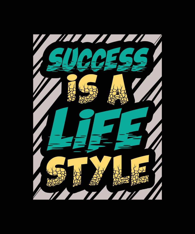 o sucesso é um design de camiseta colorida de estilo de vida vetor