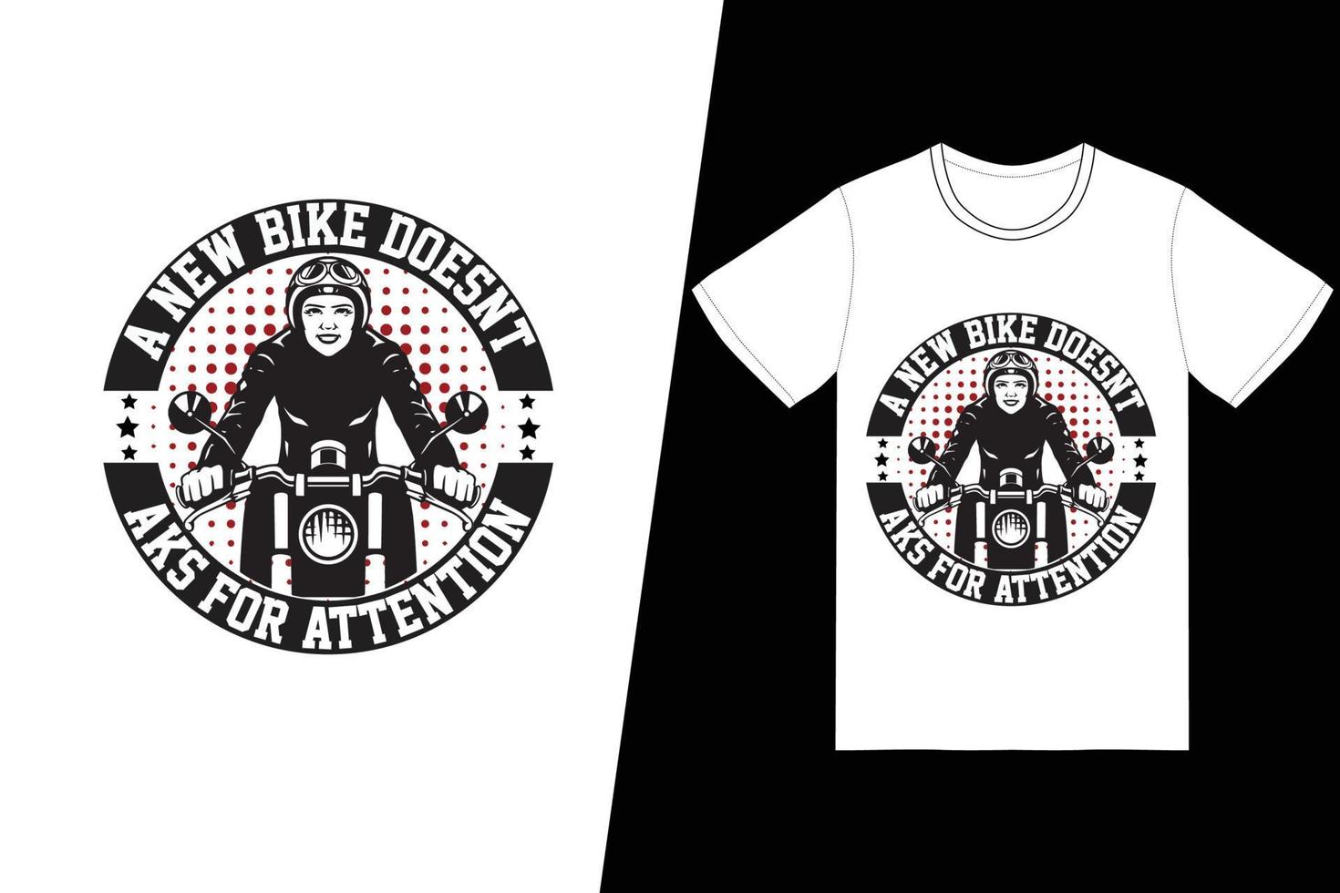 uma bicicleta nova não pede atenção ao design da camiseta. vetor de design de camiseta de motocicleta. para impressão de camisetas e outros usos.