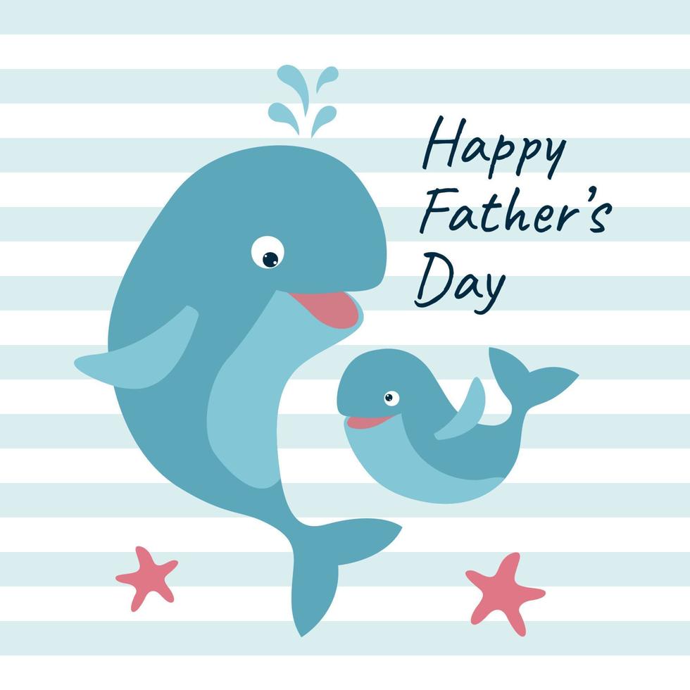 cartão de dia dos pais com baleias fofas e estrelas do mar vetor