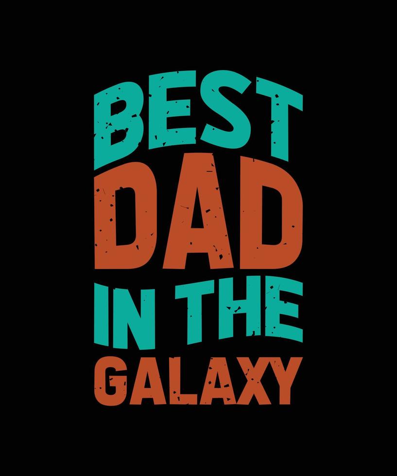 melhor pai no design de t-shirt de tipografia galáxia vetor