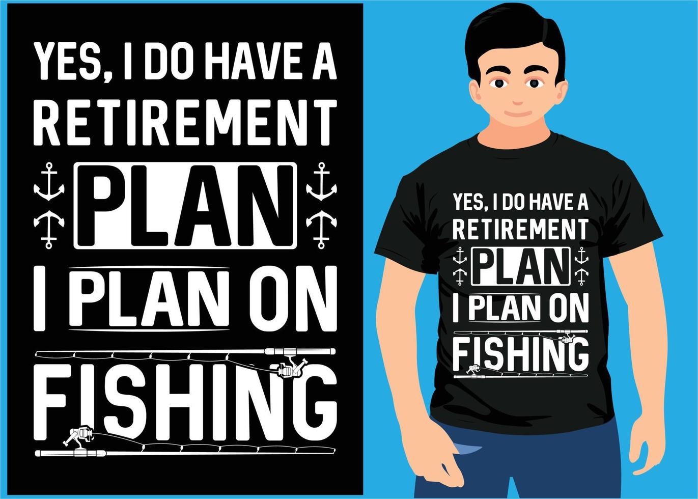 sim, eu tenho um plano de aposentadoria, eu pretendo pescar vetor
