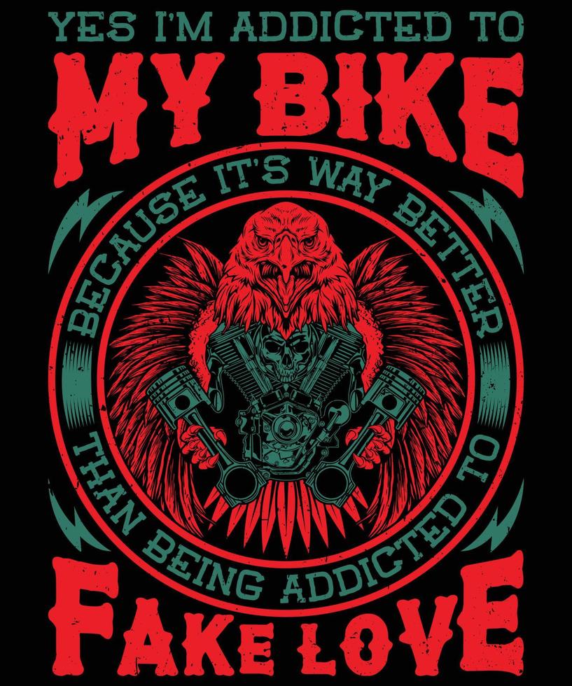 eu sou viciado no meu design de camiseta de bicicleta para amantes de motocicletas vetor