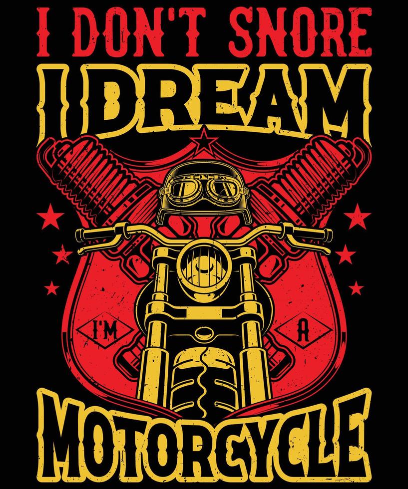 eu sonho que sou um design de camiseta de motocicleta para amantes de motocicletas vetor
