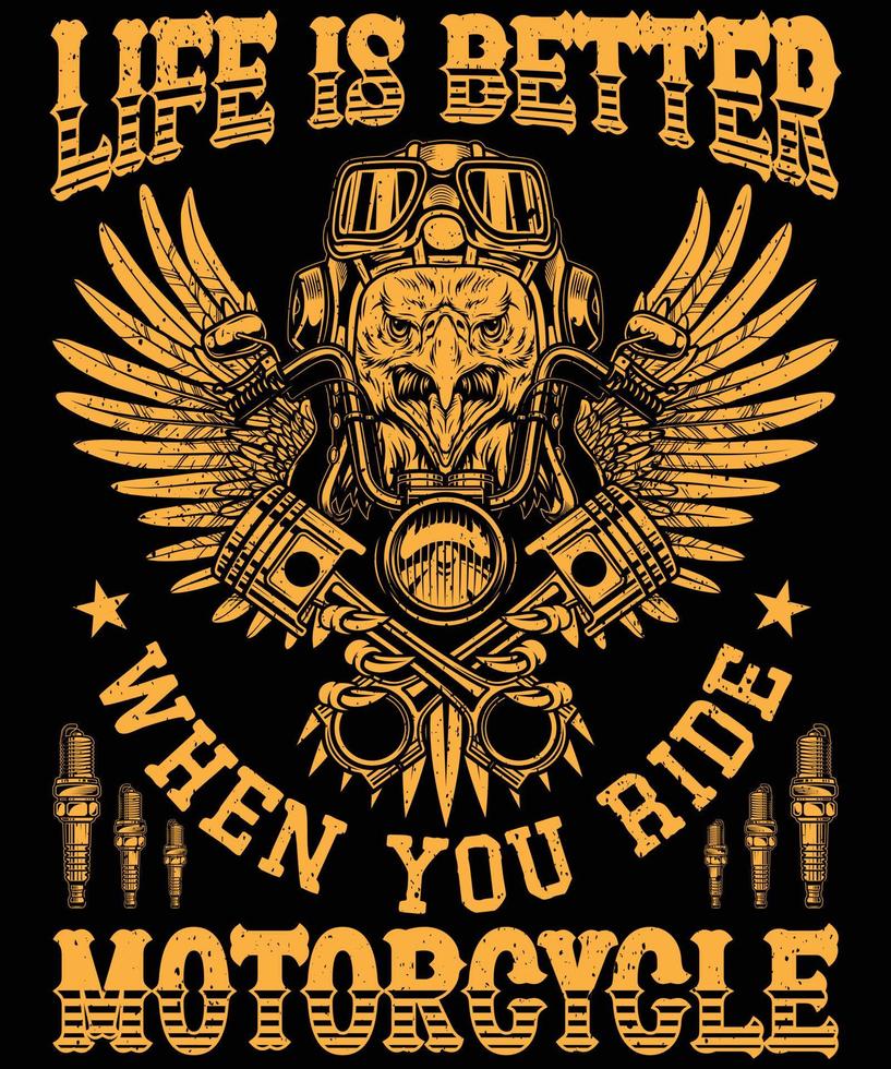 a vida é melhor quando você monta design de camiseta de motocicleta para amantes de motocicletas vetor