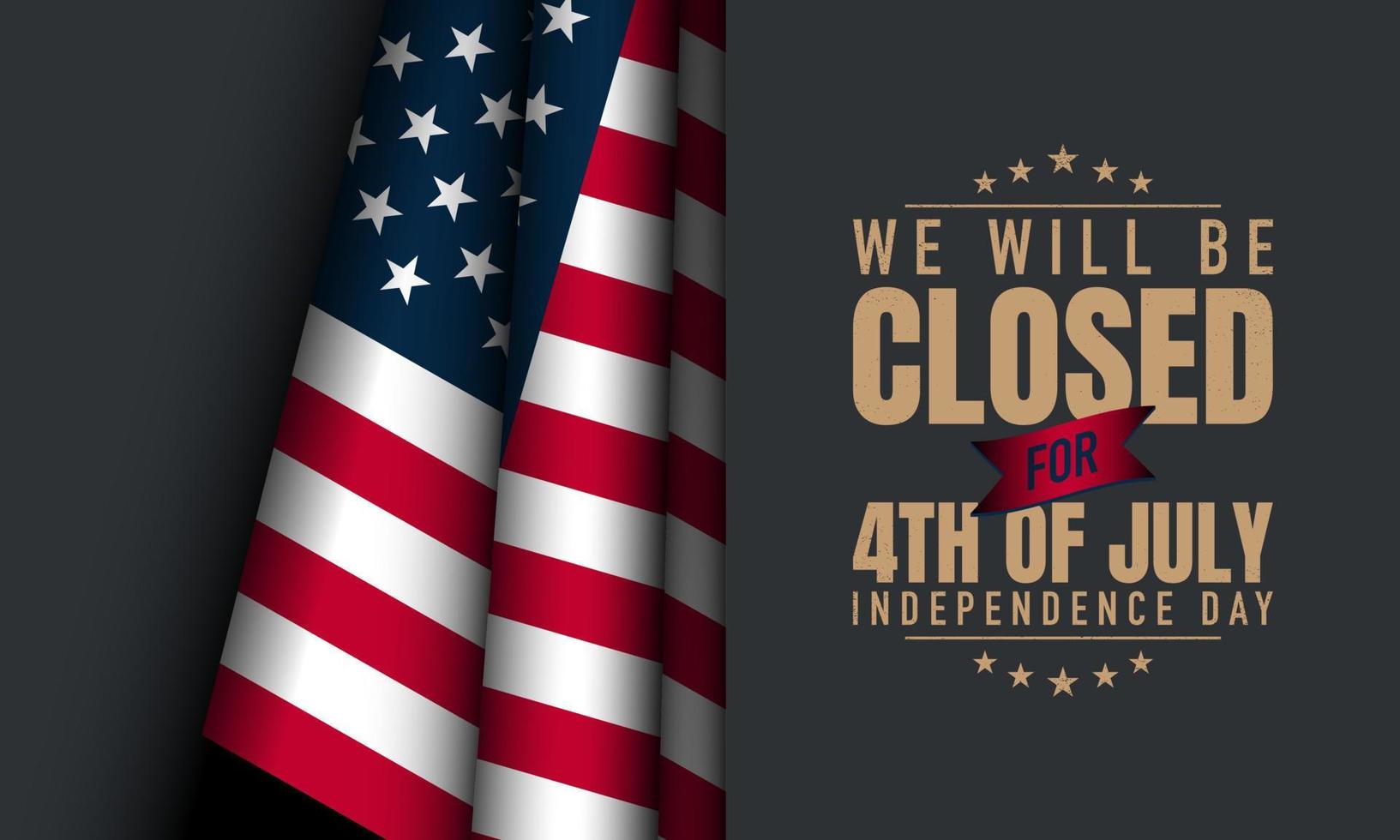 fundo do dia da independência americana. quatro de julho. estaremos fechados para o dia 4 de julho da independência. vetor